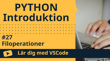 [Lär dig med VSCode] Python för Nybörjare #27 Filoperationer
