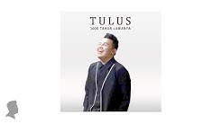 Tulus - 1000 Tahun Lamanya  - Durasi: 3:53. 