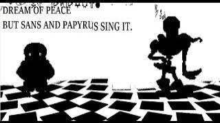 FNF | Dream of Peace but Sans and Papyrus sing it. (RETAKE)