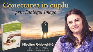 Conectarea în cuplu prin Dialogul Imago - Niculina Gheorghiță