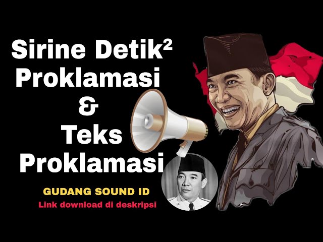 Sirine Detik detik Proklamasi u0026 Teks Proklamasi Kemerdekaan Indonesia class=