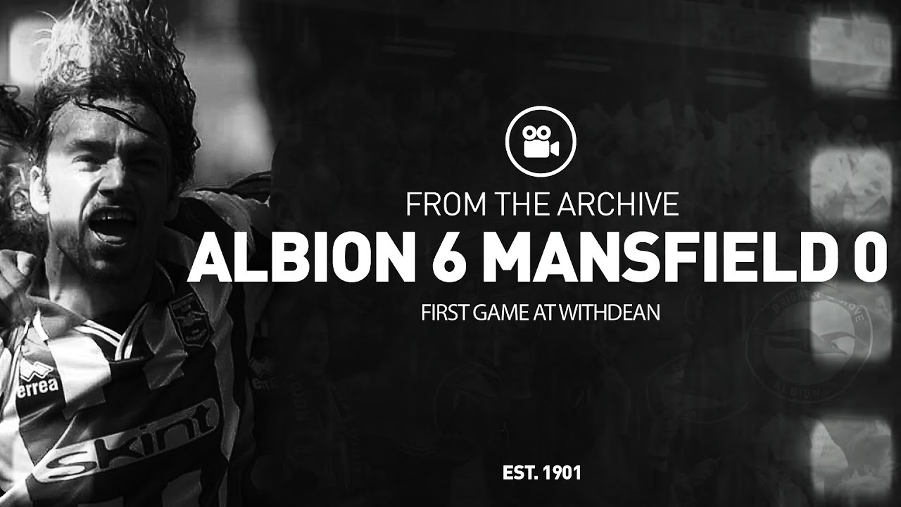 First Game At Withdean Stadium! Albion 6 Mansfield 0 - YouTube