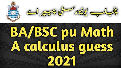 Ba/Bsc math A sm Yousuf past papers 2021 | pu general math part 1 guess paper