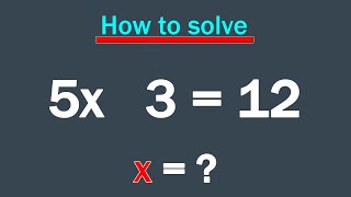factoring polynomials : solving a linear equation with one variable 5x   3 = 12 | linear equations