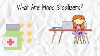 What Are Mood Stabilizers?  SMI Tool kit