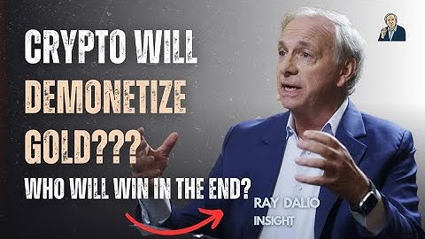 CRYPTO WILL DEMONETIZE GOLD? WHO OWNS THE FUTURE | RAY DALIO SPEECH