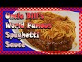 Uncle bills world famous spaghetti meat sauce