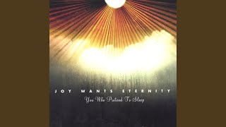 Video thumbnail of "Joy Wants Eternity - What Lies Beyond"