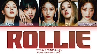 (G)I-Dle Rollie Lyrics (Color Coded Lyrics)