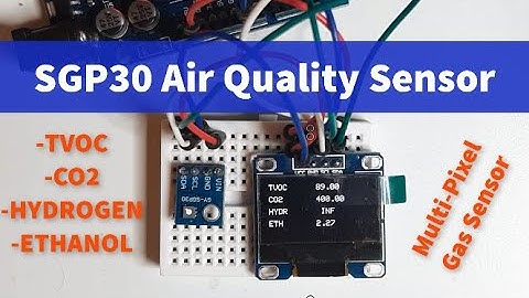 Arduino SGP30 Air Quality Sensor VOC and ECO2 Gas Sensor