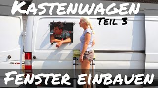 KASTENWAGEN AUSBAU - Teil 3 | Fenster selber einbauen | Carbest Ausstellfenster | Fiamma Vent 40