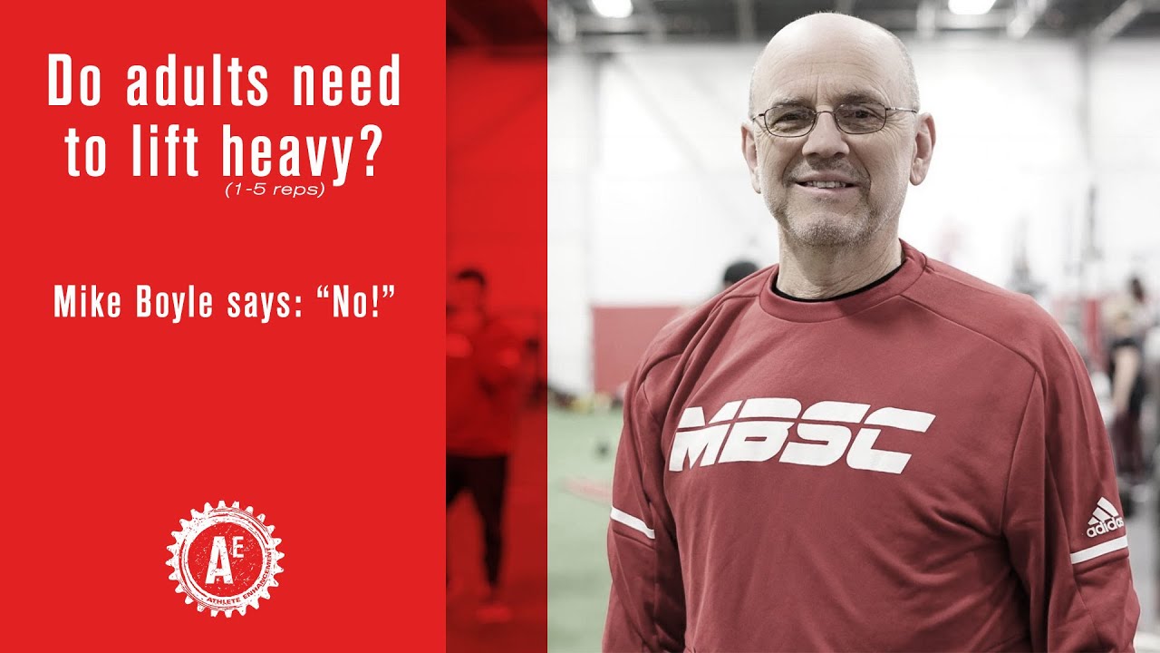 Do adults need to lift heavy? Mike Boyle says 