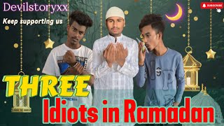 THREE IDIOTS IN RAMADAN || Bangla funny video || @Devilstoryxx Subscribe now for more videos….