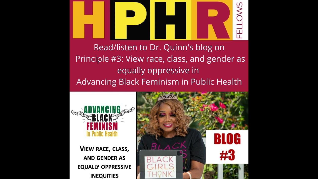 Dr. Quinn on Advancing Black Feminism in Public Health: Blog 3 of 10