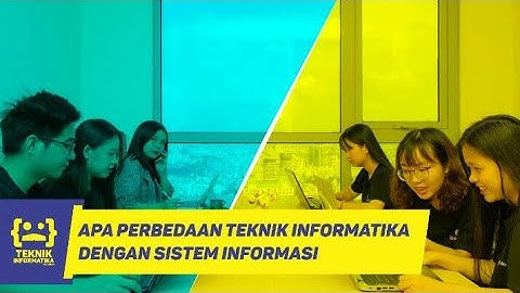 PERBEDAAN TEKNIK INFORMATIKA DENGAN SISTEM INFORMASI