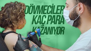 Dövmeciler Ne Kadar Kazanıyor?
