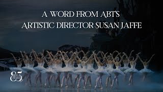 A Word From ABTs Artistic Director Susan Jaffe 🩰