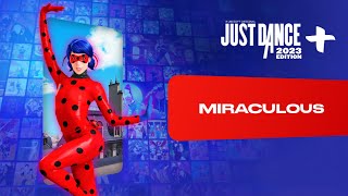 Just Dance 2023 Edition+: “Miraculous Official Theme Song”