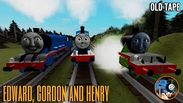 Thomas & Friends: Edward, Gordon and Henry | Roblox Remake | OLD VIDEO.