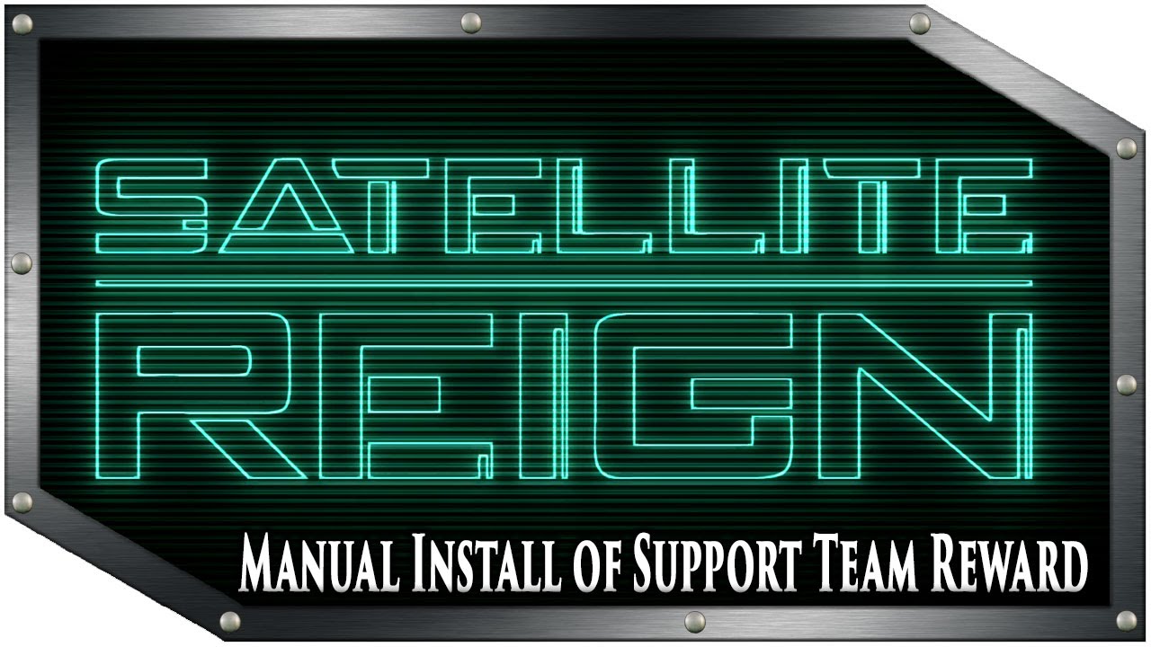 Satellite Reign - How to Manually Install Support Team Perk