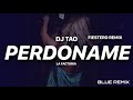 PERDONAME FIESTERO REMIX DJ TAO LA FACTORIA EDDY LOVER