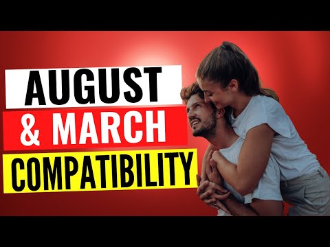 August x March Born Birth-Month Compatibility.