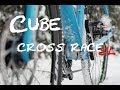 CUBE  Cross Race SL - cyclocross unboxing &amp; snow riding