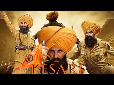 Kesari Akshay Kumar Full Movie | Bollywood Action Hindi Movie | Full HD 1080p