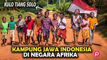 Penduduk orang jawa indonesia Tinggal di Afrika !!