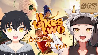 【It Takes Twoコラボ！】　#07　さぁイコウ！エンディング！！！(泣)【アクガキオスマ/竜永ヨオ】