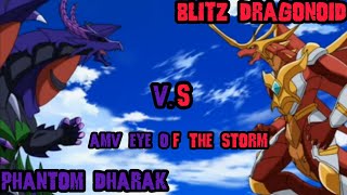 Phantom Dharak V.s Blitz Dragonoid Amv Eye Of The Storm Part 2
