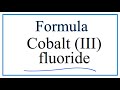 Cobalt 3 Fluoride Concepts