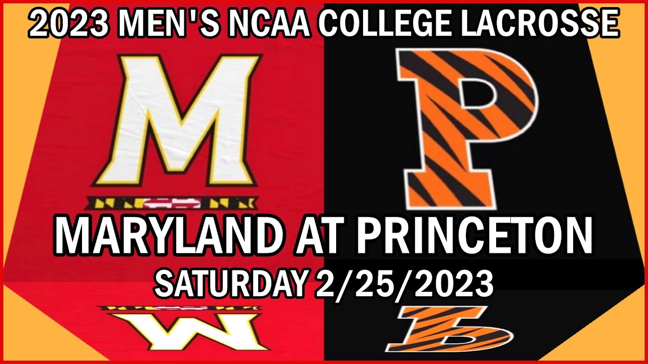 2023 Maryland Lacrosse at Princeton (Full GameHD) 2/25/2023 Men's