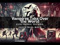 Vampires Take Over the World - Electronic Techno, Industrial Rock music
