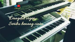 Dangdut orgen(SERIBU BENANG CINTA)suara bening.....MANTAP!!