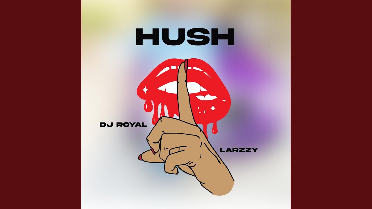 Watch HUSH (feat. Larzzy) on YouTube Watch HUSH (feat. Larzzy) on YouTube