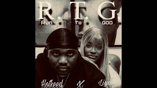 Hotkeed Ft. Liya – Run To God (RTG) (Official Lyric Video)