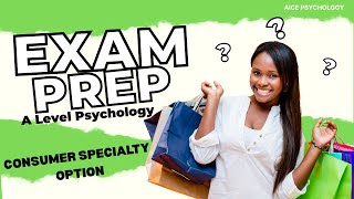 A Level Psychology Exam Prep : Consumer Psychology
