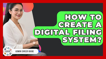 How To Create A Digital Filing System? - Admin Career Guide