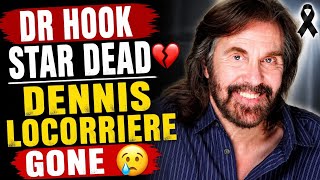 Dr Hook Legend Dennis Locorriere Dies At 76 After Kidney Disease Battle
