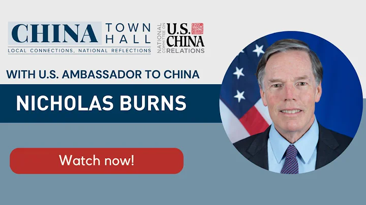 China Town Hall 2023: U.S. Ambassador to China Nicholas Burns - DayDayNews