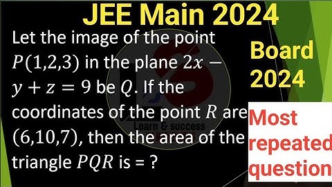 JEE Main 2024 🔥 Most Repeated Question of 3-D geometry 🔥How to Find the Image of a point W.R.T plane