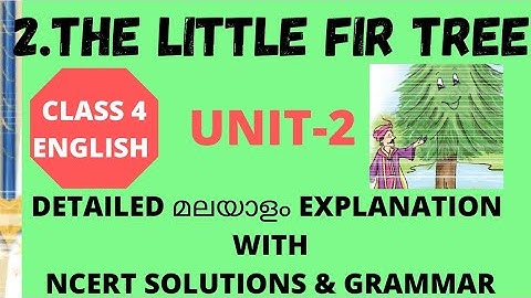 Class 4 English /unit- 2 /The little fir tree malayalam lesson explanation with ncert solutions