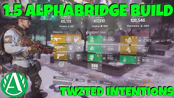 THE DIVISION - 1.5 ALPHA BRIDGE BUILD - 415K DPS 417K TOUGHNESS 108K SILL POWER
