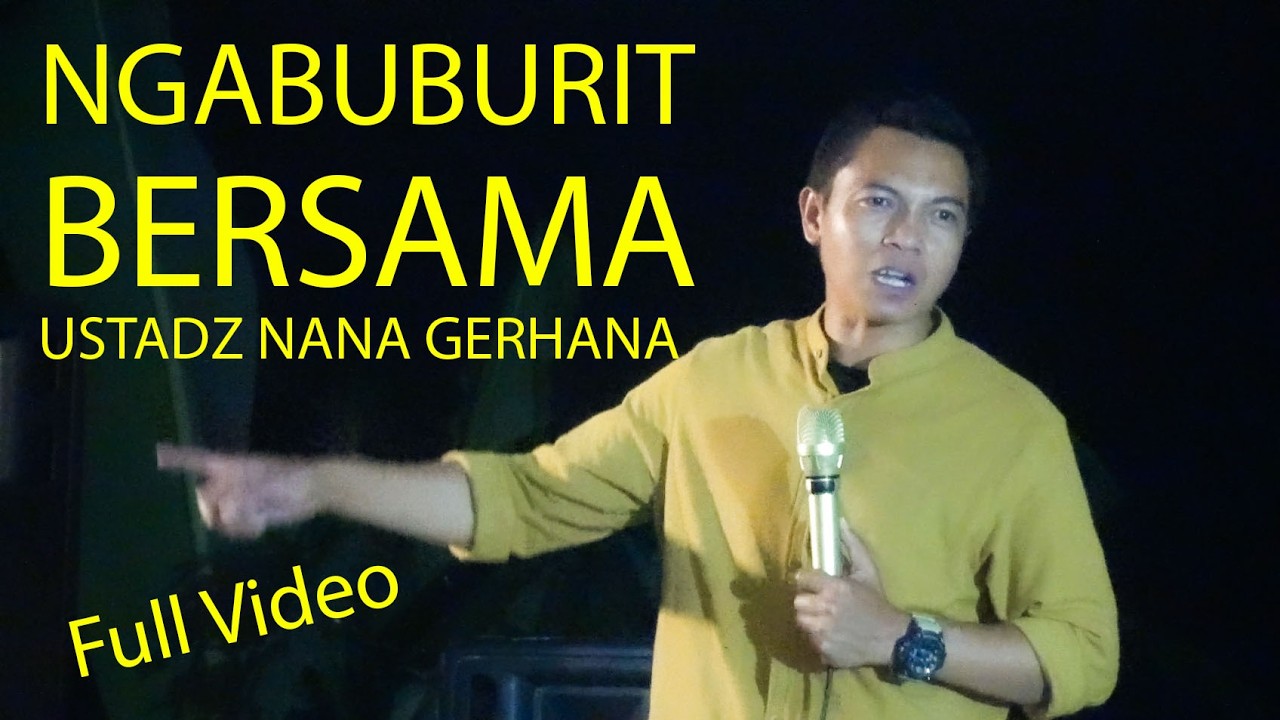 CERAMAH USTADZ NANA GERHANA Full Video Ngabuburit Bareng