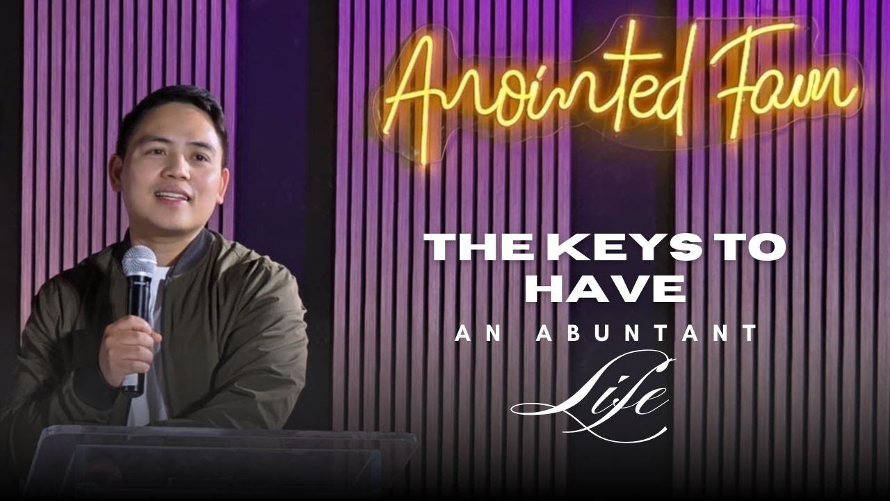 THE KEYS TO HAVE AN ABUNTANT LIFE | Pastor Ernest Soriano | JA1 Edmonton