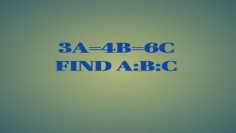 ratio and proportion (important questions)3A=4B=6C find A:B:C