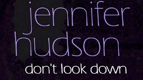 Jennifer Hudson - "Don't Look Down" Official Lyrics Video