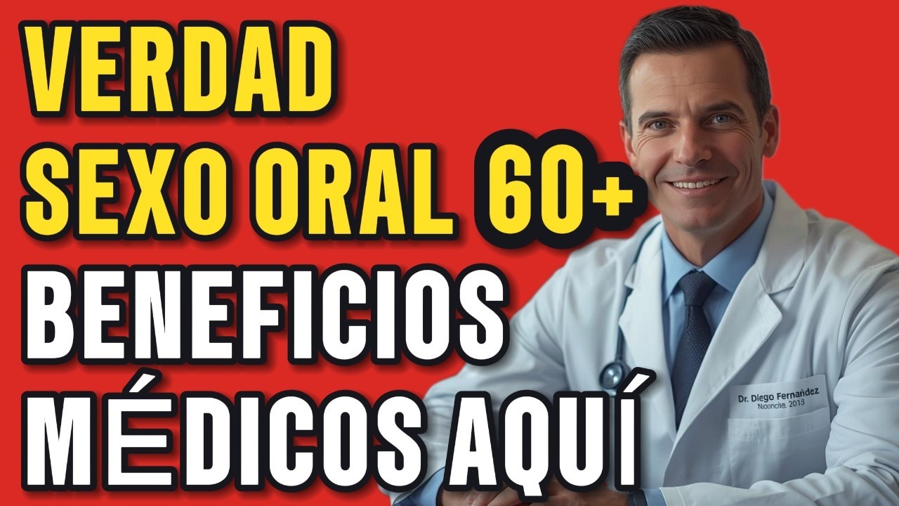 La Verdad Sobre El Sexo Oral Después De 60 | Beneficios Y Técnicas