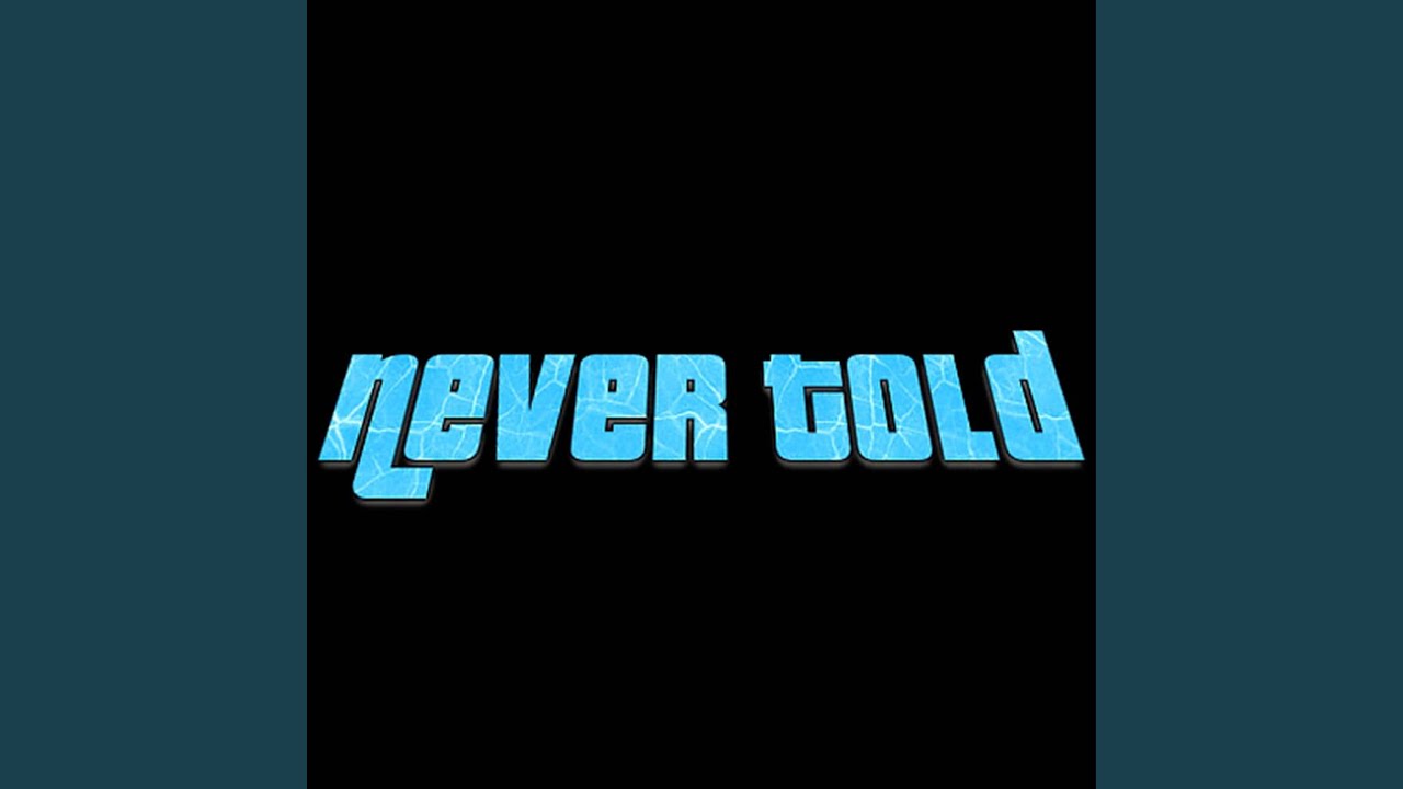 Never Told